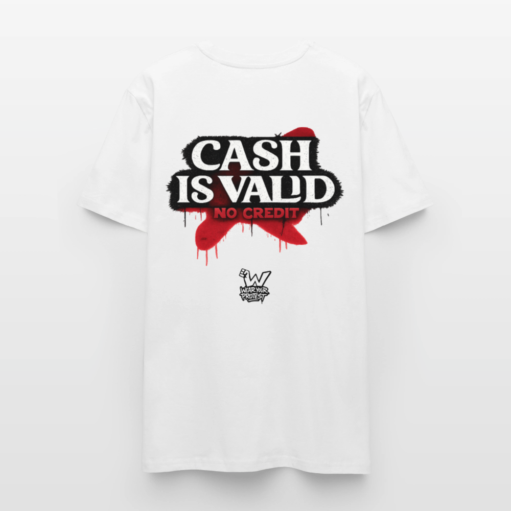 Cash is Valid - Cotton Unisex T-Shirt - white