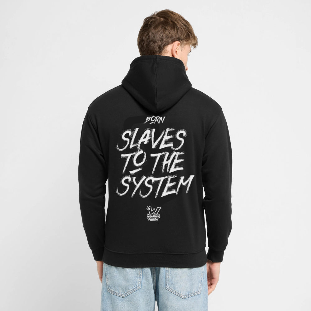 Born a Slave - Cotton Unisex Hoodie - black