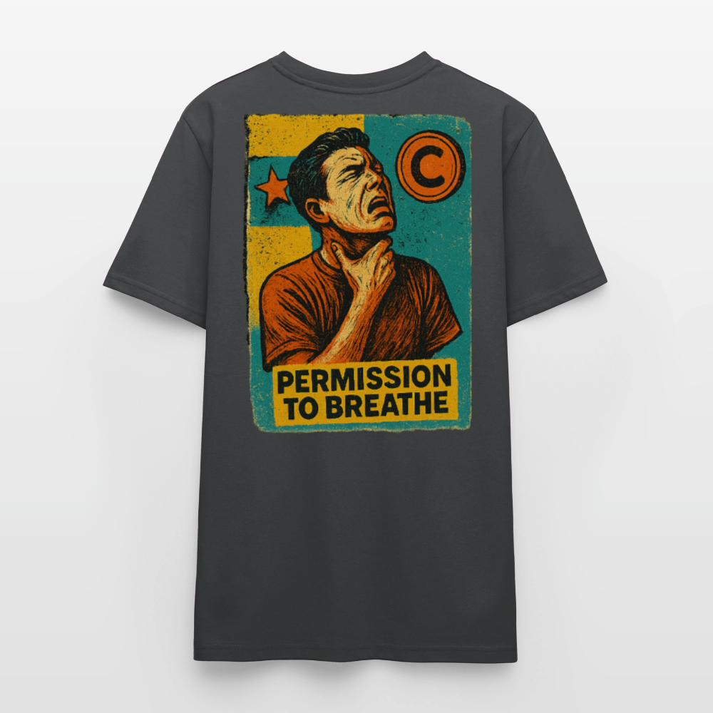 Permission to Breathe - Cotton Unisex Tshirt - anthracite