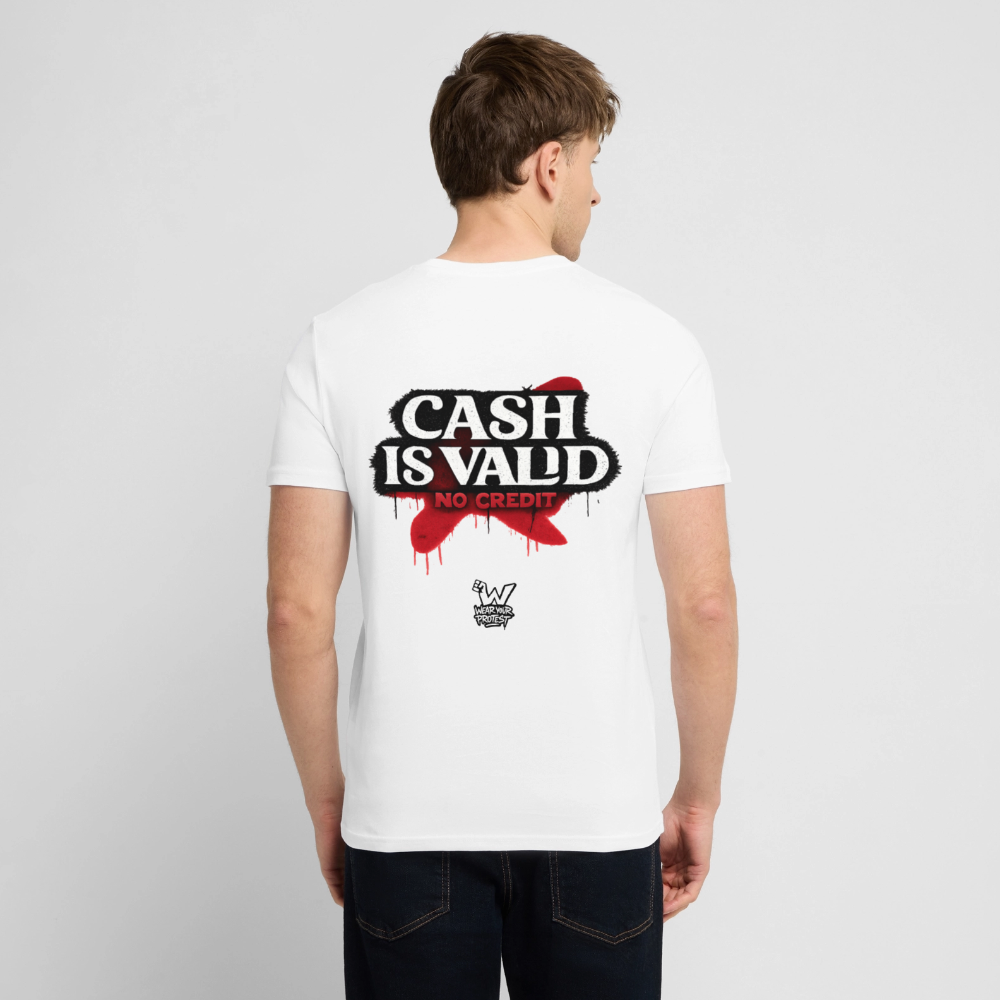 Cash is Valid - Cotton Unisex T-Shirt - white
