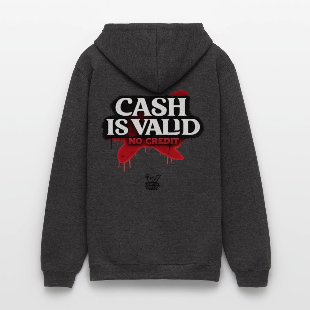 Cash is Valid - Cotton Unisex Hoodie - charcoal grey