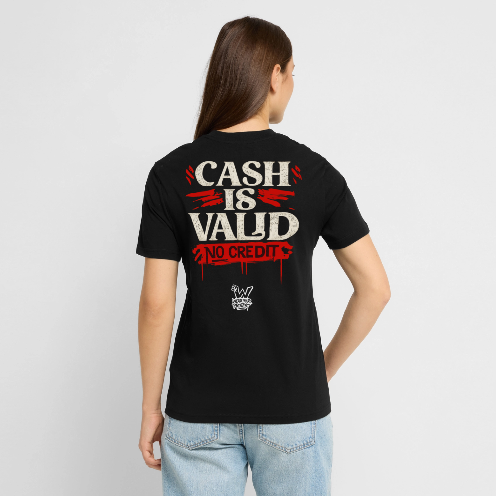 Cash is Valid - Cotton Unisex T-Shirt - black