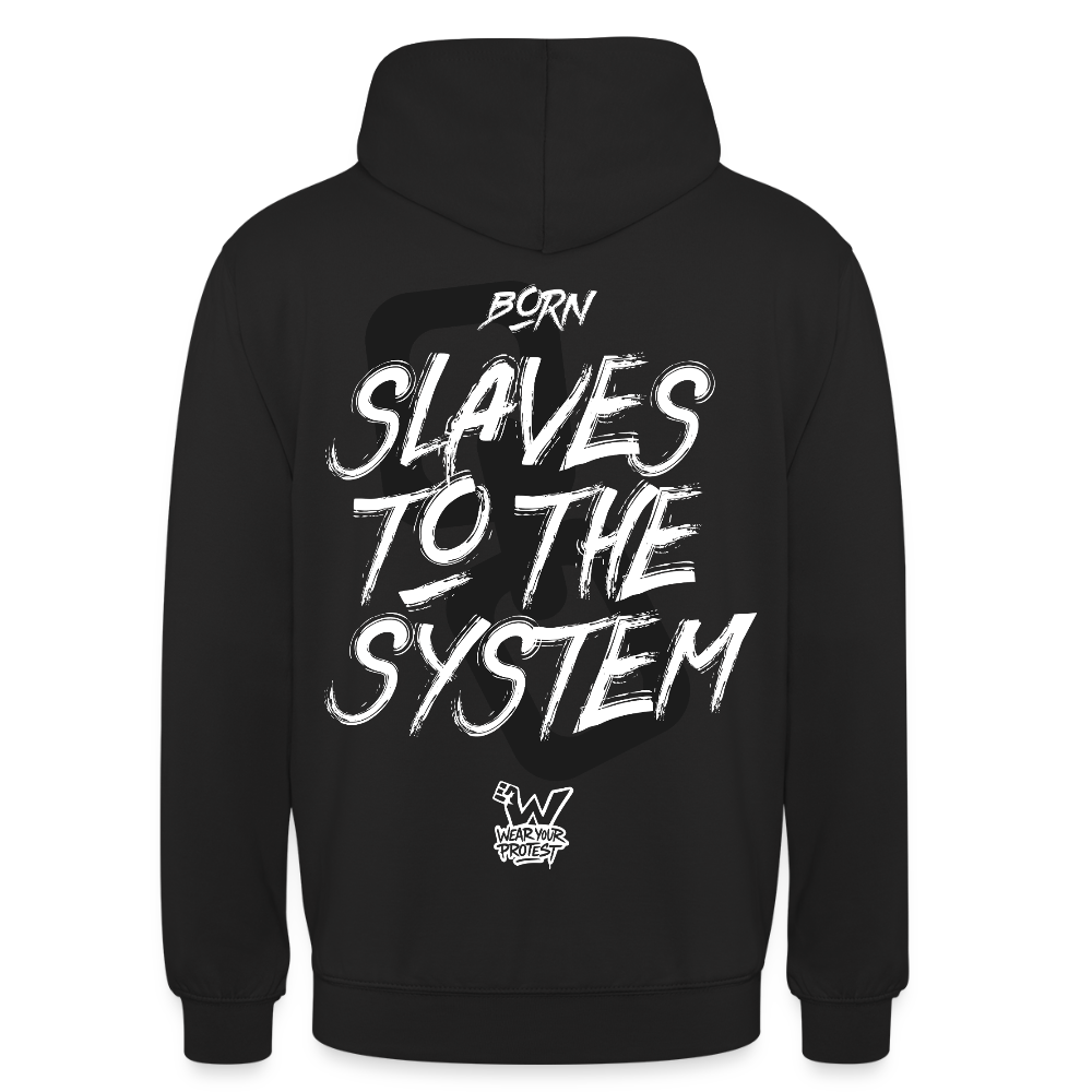 Born a Slave - Cotton Unisex Hoodie - black