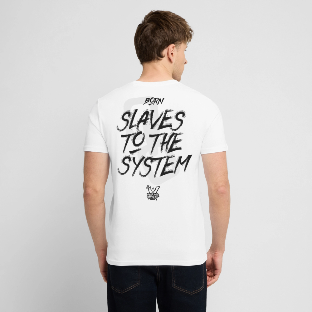 Born a Slave - Cotton Unisex T-Shirt - white