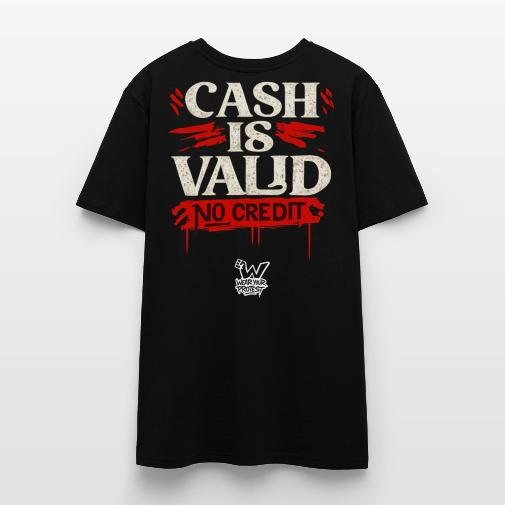Cash is Valid - Cotton Unisex T-Shirt - black